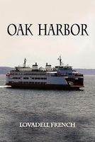 Cover of Oak Harbor by Lovadell French
