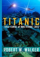 Titanic 2012: Curse of RMS Titanic