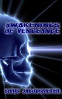 Cover of Awakenings of Vengeance by Chris Jacobsmeyer