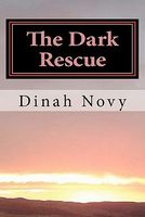 Cover of The Dark Rescue by Dinah Novy