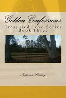 Cover of Golden Confessions by Katrina Shelley