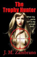 Cover of The Trophy Hunter by J.M. Zambrano
