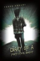 Diary of a Part-Time Ghost