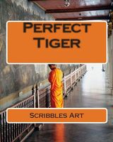 Cover of Perfect Tiger by Scribbles Art