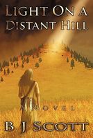 Light on a Distant Hill: A Novel of the Indian West