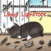 Cover of The Amazing Adventures of Libby Lightfoot: Book 1 by Louise Roche