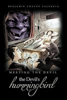 Cover of The Devil's Hummingbird: Meeting the Devil by Benjamin Chavez Valencia