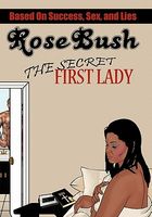 Cover of The Secret First Lady by Rose Bush