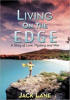 Cover of Living on the Edge: A Story of Love, Mystery and War by Jack Lane