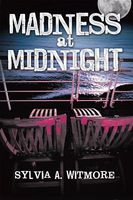 Cover of MADNESS AT MIDNIGHT by Sylvia A. Witmore
