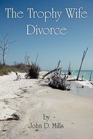 The Trophy Wife Divorce