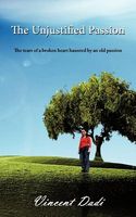 Cover of The Unjustified Passion by Vincent Dadi