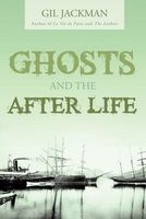 Cover of Ghosts and the After Life by Gil Jackman
