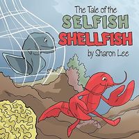 The Tale Of The Selfish Shellfish