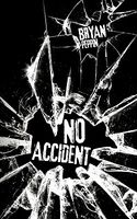 Cover of No Accident by Bryan Peppin