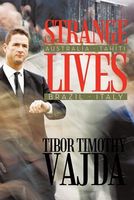 Cover of Strange Lives by Tibor Timothy Vajda