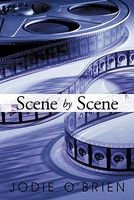 Cover of Scene by Scene by Jodie O'Brien