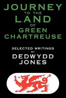 Cover of Journey to the Land of Green Chartreuse by Dedwydd Jones