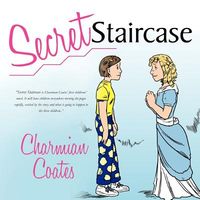 Cover of Secret Staircase by Charmian Coates
