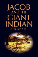 Jacob and the Giant Indian