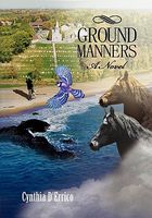 Cover of Ground Manners by Cynthia D'Errico