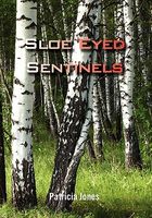 Sloe Eyed Sentinels