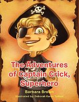 The Adventures Of Captain Crick, Super Hero