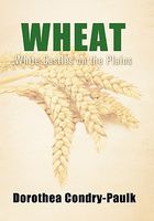 Cover of Wheat by Dorothea Condry-Paulk