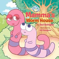 Cover of Mamma's Worm House by Raul Rodriguez