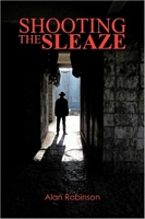 Cover of Shooting the Sleaze by Alan Robinson