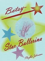 Cover of Betsy Star Ballerina by Phyllis Johnson