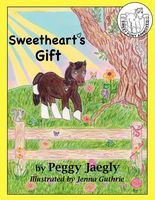 Cover of Sweetheart's Gift: A Healing Chincoteague Pony Story by Peggy Jaegly