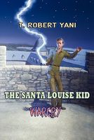 Cover of The Santa Louise Kid - Warcry by T. Robert Yani