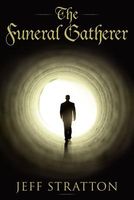 Cover of The Funeral Gatherer by Jeff Stratton