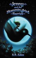 Cover of Jenny and the Hummingbird Faeries by S.R. Zales