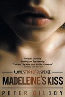 Madeleine's Kiss - A Love Story of Suspense