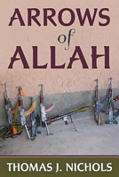 Cover of Arrows of Allah by Thomas J. Nichols