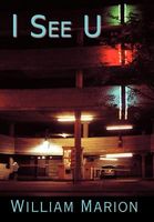Cover of I See U by William Marion