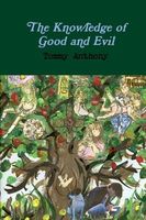 Cover of The Knowledge of Good and Evil by Tommy Anthony