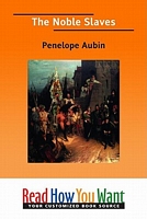 Cover of The Noble Slaves by Penelope Aubin