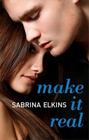 Cover of Make It Real by Sabrina Elkins