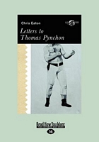 Cover of Letters to Thomas Pynchon by Chris Eaton