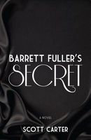 Cover of Barrett Fuller's Secret by Scott Carter