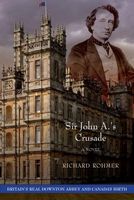 Sir John A.'s Crusade and Seward's Magnificent Folly