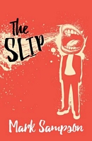 Cover of The Slip by Mark Sampson