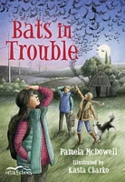 Cover of Bats in Trouble by Pamela McDowell