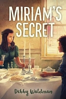 Cover of Miriam's Secret by Debby Waldman