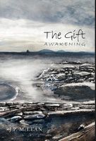 Cover of The Gift: Awakening by J.P. McLean