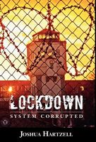 Cover of Lockdown: System Corrupted by Joshua Hartzell