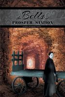 Cover of The Bells of Prosper Station by Gloria Pearson-Vasey